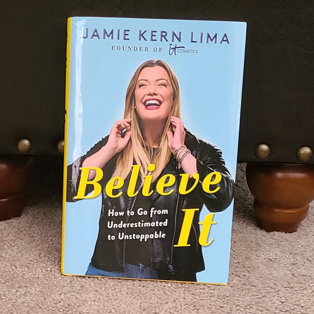 Believe It - Founder of It Cosmetics Jamie Kern Lima
